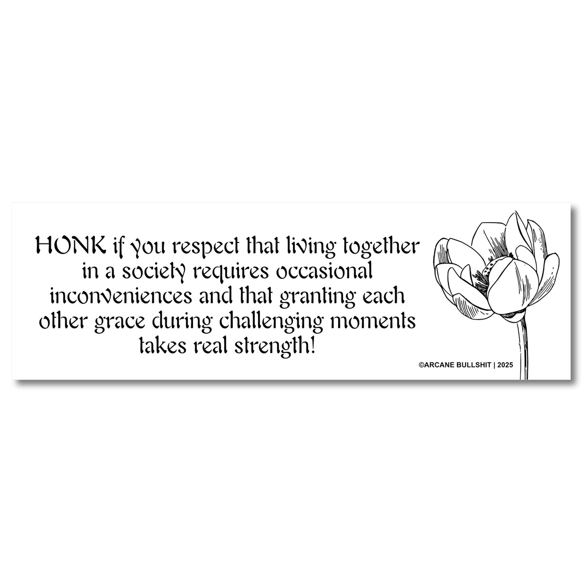 Living In A Society" Bumper Sticker