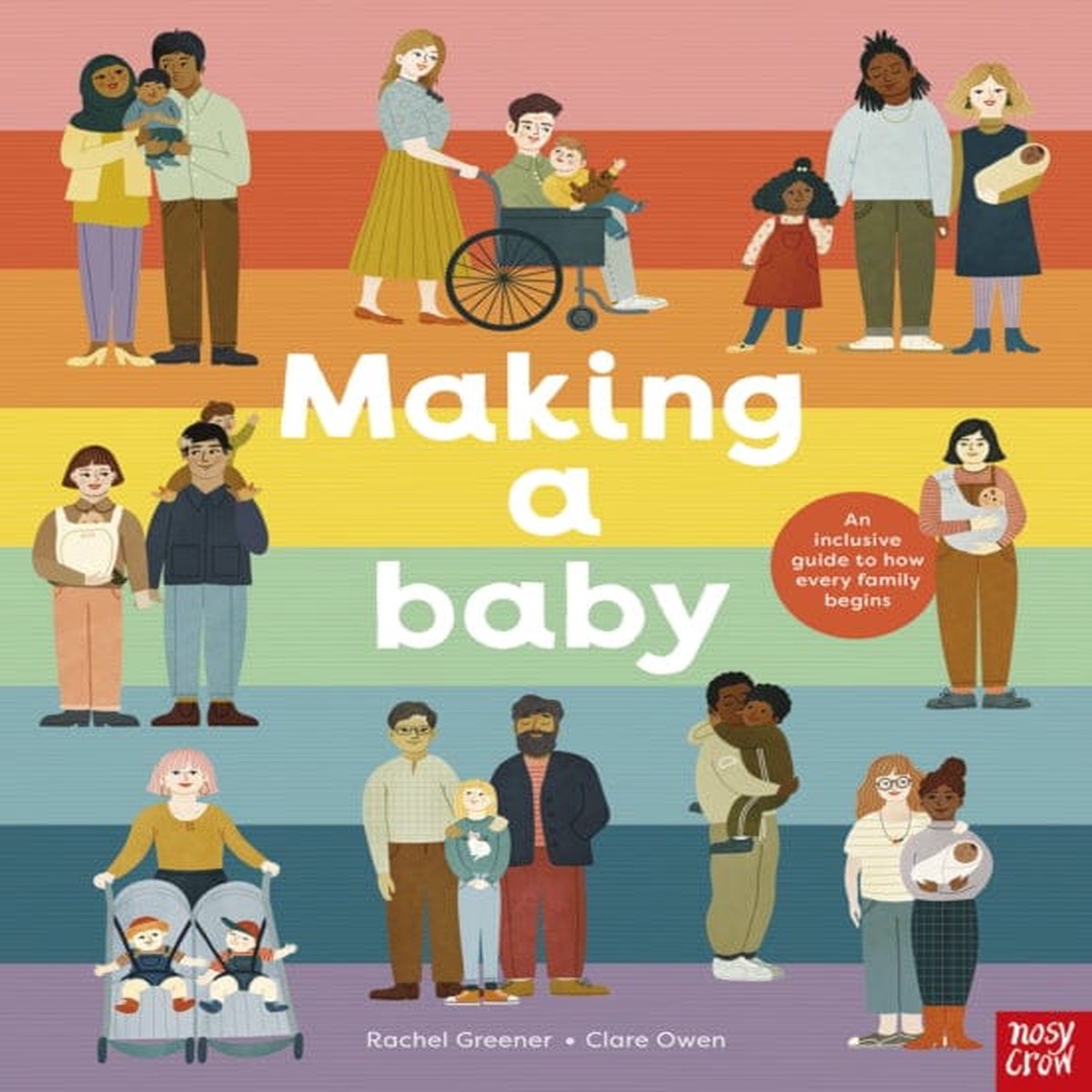 Making A Baby: An Inclusive Guide to How Every Family Begins by Rachel Greener