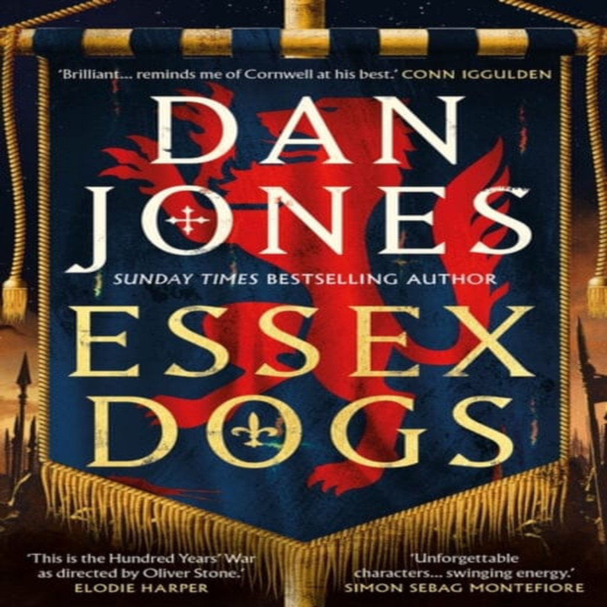 Essex Dogs : The epic Richard & Judy Summer Book Club Pick 2023 from a Sunday Times bestselling historian by Dan Jones